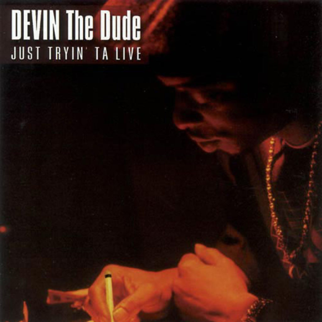 Devin The Dude – Just Tryin’ Ta Live