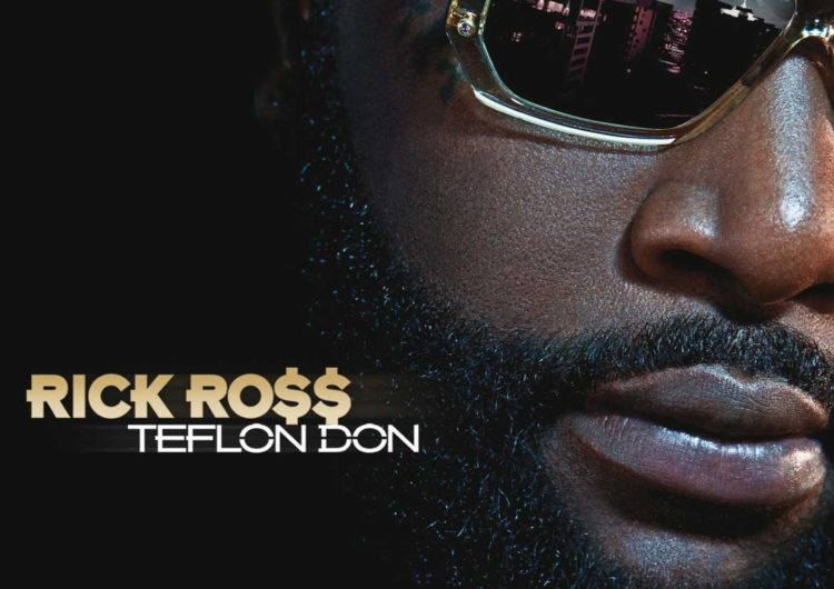 Rick Ross – Teflon Don