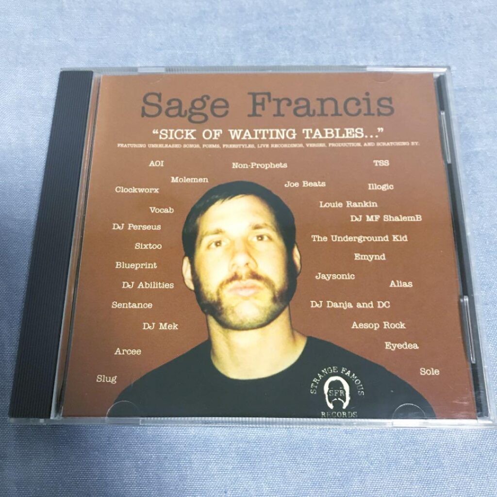 Sage Francis – Sick of Waiting Tables